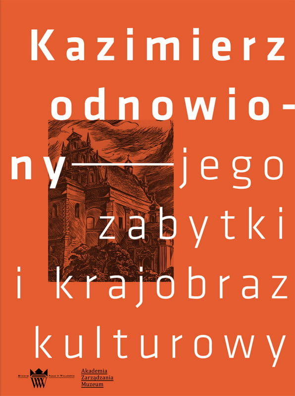Okładka do publikacji "Kazimierz odnowiony". Pomarańczowe tło i grafika z przedstawieniem fasady kościoła. Na okładce napisy białą czcionką. 